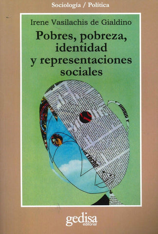 POBRES, POBREZA, IDENTIDAD Y REPRESENTACIONES SOCIALES.. | IRENE VASILACHIS DE GIALDINO