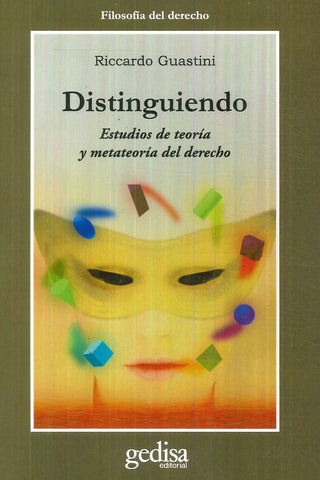 DISTINGUIENDO: ESTUDIOS DE TEORIA Y METATEORIA DEL DERECHO.. | RICARDO GUASTINI