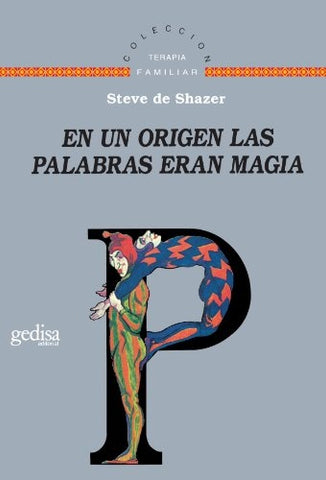 EN UN ORIGEN LAS PALABRAS ERAN MAGIA | STEVE DE SHAZER