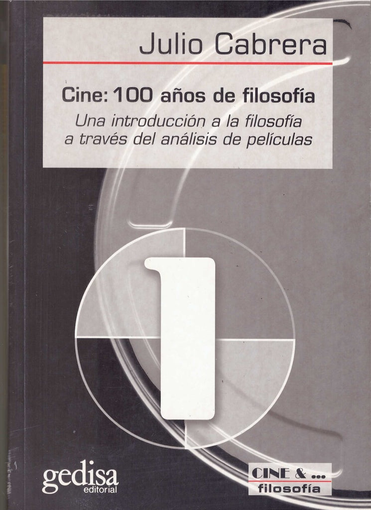 CINE: 100 AÑOS DE FILOSOFIA | JULIO CABRERA