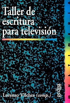 TALLER DE ESCRITURA PARA TELEVISION | LORENZO VILCHES