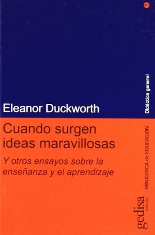 CUANDO SURGEN IDEAS MARAVILLOSAS.. | ELEANOR  DUCKWORTH