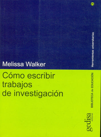 COMO ESCRIBIR TRABAJOS DE INVESTIGACION.. | MELISSA WALKER