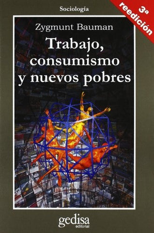 TRABAJO, CONSUMISMO Y NUEVOS | ZIGMUNT BAUMAN