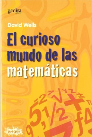 CURIOSO MUNDO MATEMATICAS, EL | DAVID WELLS