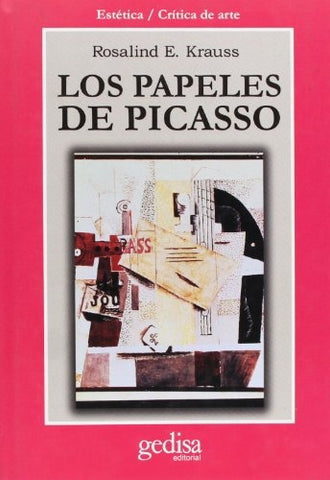 PAPELES DE PICASSO, LOS (TAPA DURA) | ROSALIND KRAUS