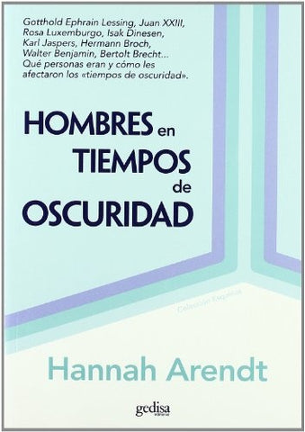 HOMBRES EN TIEMPO DE OSCURIDAD.. | HANNAH ARENDT