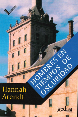 HOMBRES EN TIEMPO DE OSCURIDAD.. | HANNAH ARENDT