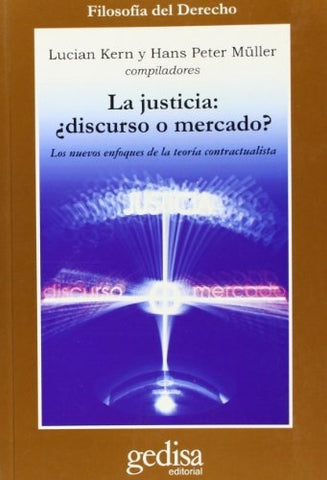 JUSTICIA,DISCURSO O MERCADO? | KERN - MULLER