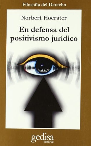 EN DEFENSA DEL POSITIVISMO JURIDICO | NORBERT HOERSTER