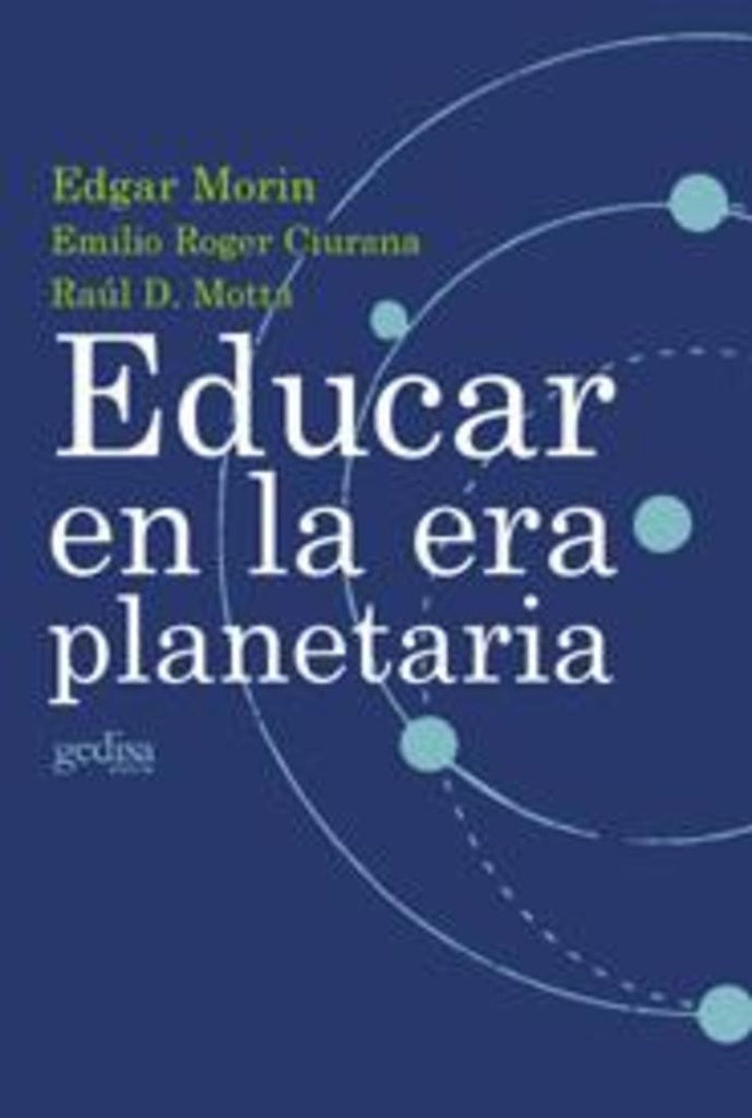 EDUCAR EN LA ERA PLANETARIA | Edgar Morin