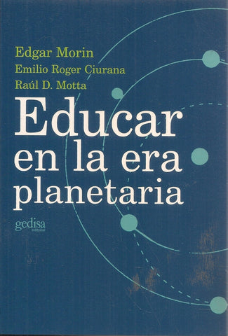 EDUCAR EN LA ERA PLANETARIA.. | Edgar Morin
