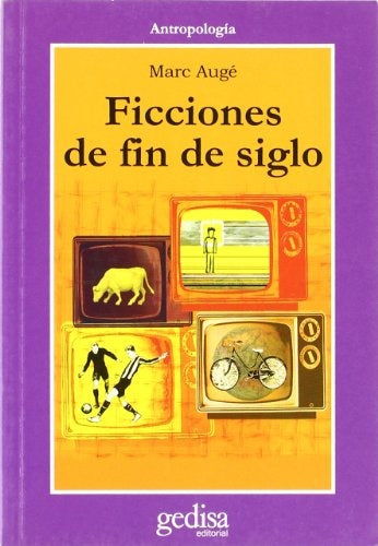 FICCIONES DE FIN DE SIGLO | MARC AUGE