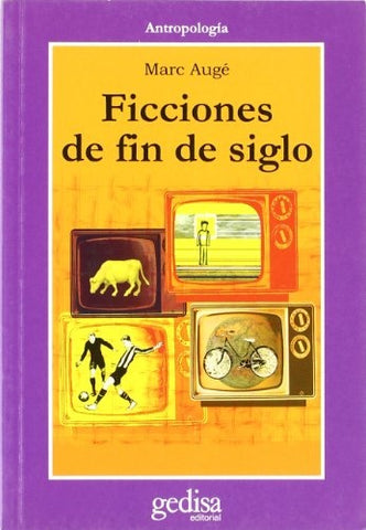 FICCIONES DE FIN DE SIGLO | MARC AUGE