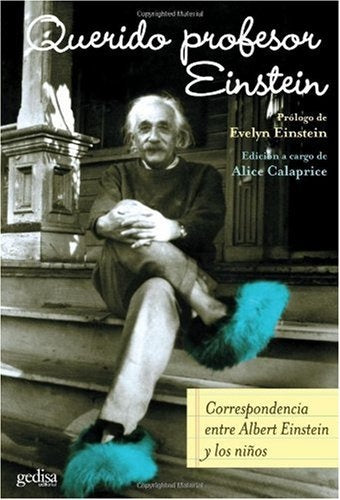 QUERIDO PROFESOR EINSTEIN.. | ALICE CALAPRICE