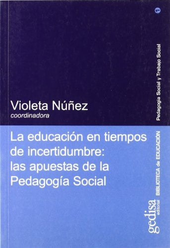 EDUCACION EN TIEMPOS DE INCERTIDUMBRE.. | VIOLETA NUÑEZ