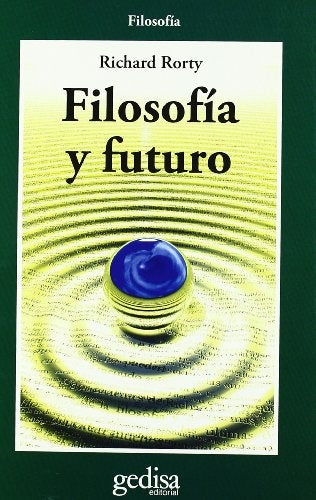 FILOSOFIA Y FUTURO.. | RICHARD RORTY