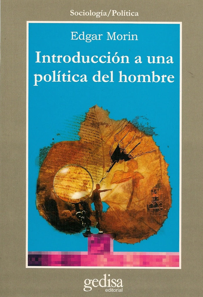 INTRODUCCION A LA POLITICA DEL HOMBRE.. | Edgar Morin
