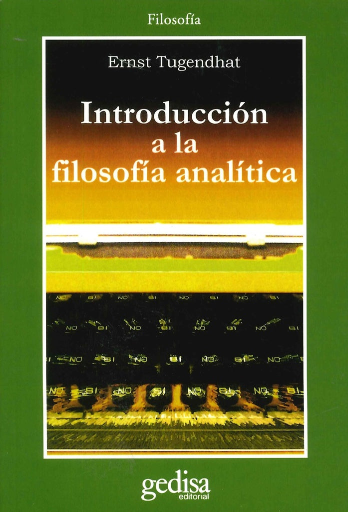 INTRODUCCION A LA FILOSOFIA ANALITICA .. | ERNST TUGENDHAT