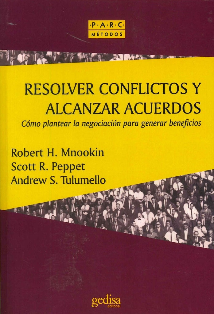 RESOLVER CONFLICTOS Y ALCANZAR ACUERD | MNOOKIN - PEPPET - TULUMELLO