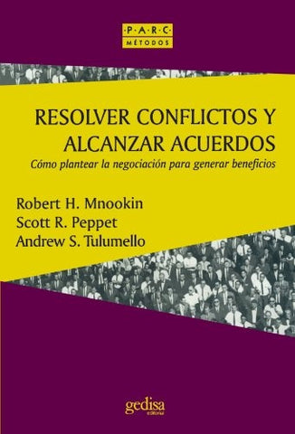 RESOLVER CONFLICTOS Y ALCANZAR ACUERD | MNOOKIN - PEPPET - TULUMELLO