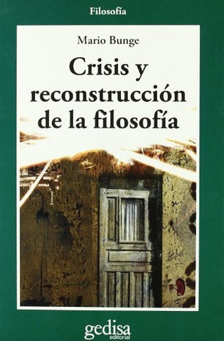 CRISIS Y RECONSTRUCCION DE LA FILOSOFIA | MARIO BUNGE
