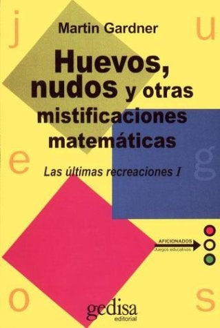 HUEVOS. NUDOS Y OTRAS MISTIFICACIONES | MARTIN GARDNER