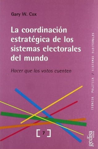 COORDINACION ESTRATEGICA SISTEMAS ELECTORALES | GARY W. COX