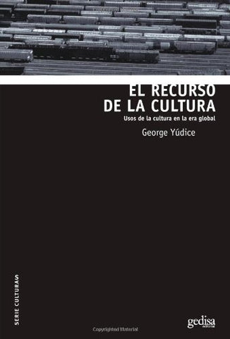 RECURSO DE LA CULTURA, EL | GEORGE YUDICE