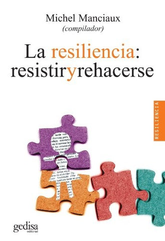 RESILIENCIA, LA: RESISTIR Y REHACERSE | MICHEL MANCIAUX