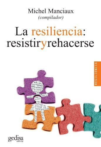 RESILIENCIA, LA: RESISTIR Y REHACERSE | MICHEL MANCIAUX
