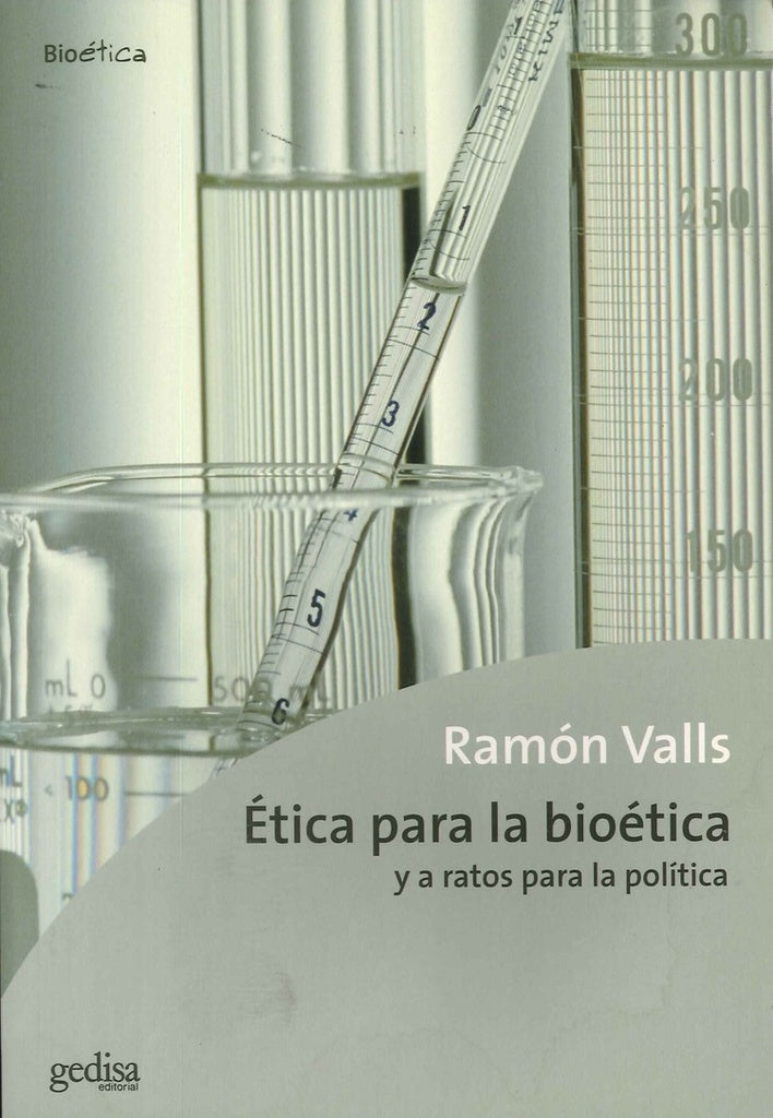 Ética para la bioética: y aparatos para la política | Ramón Valls