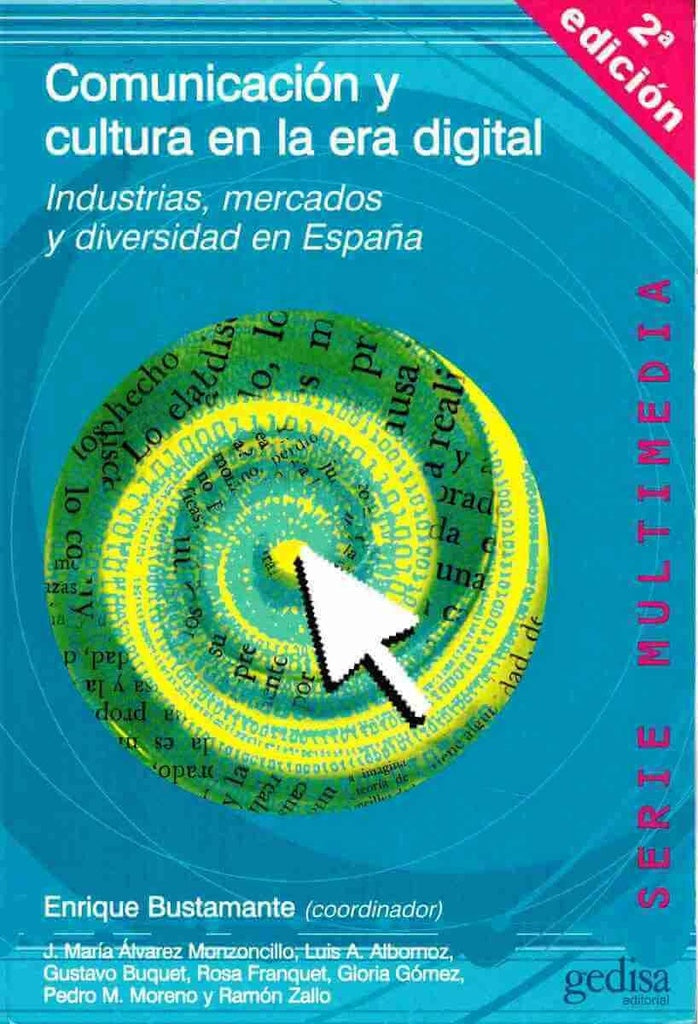 COMUNICACION Y CULTURA ERA DIGITAL | ENRIQUE BUSTAMANTE
