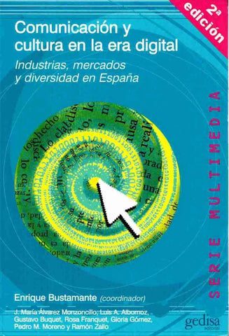 COMUNICACION Y CULTURA ERA DIGITAL | ENRIQUE BUSTAMANTE