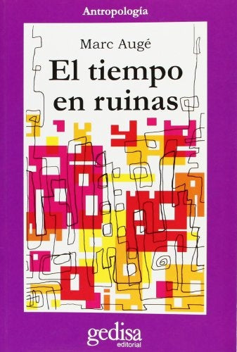 TIEMPO EN RUINAS, EL | MARC AUGE