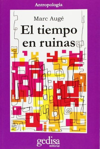 TIEMPO EN RUINAS, EL | MARC AUGE