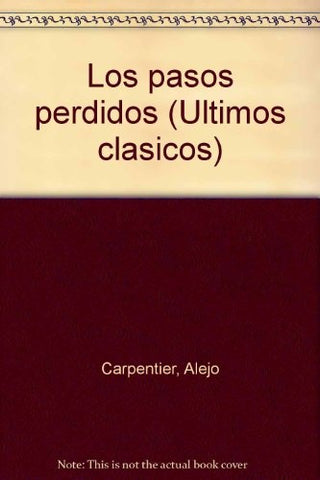 Los pasos perdidos | Alejo Carpentier