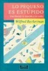 LO PEQUEÑO ES ESTÚPIDO | WILFRED BECKERMAN