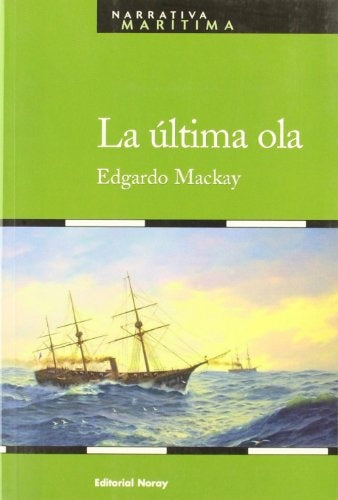 La última ola* | Edgardo Mackay