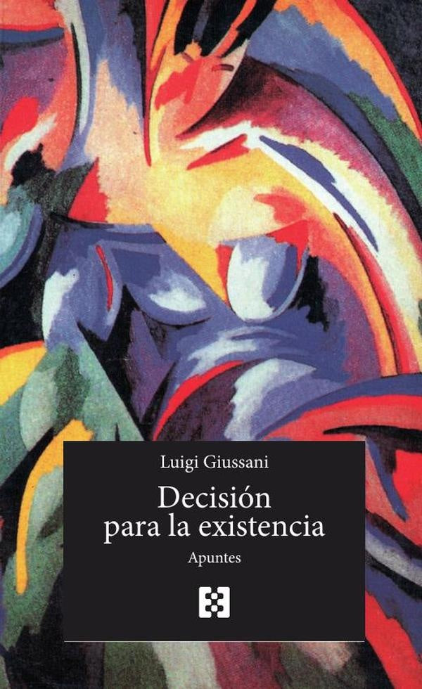 Decisión para la existencia | Luigi Giussani