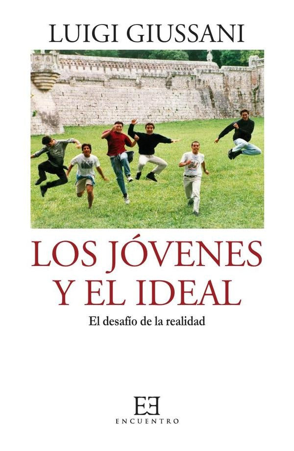 Los jóvenes y el ideal | Luigi Giussani