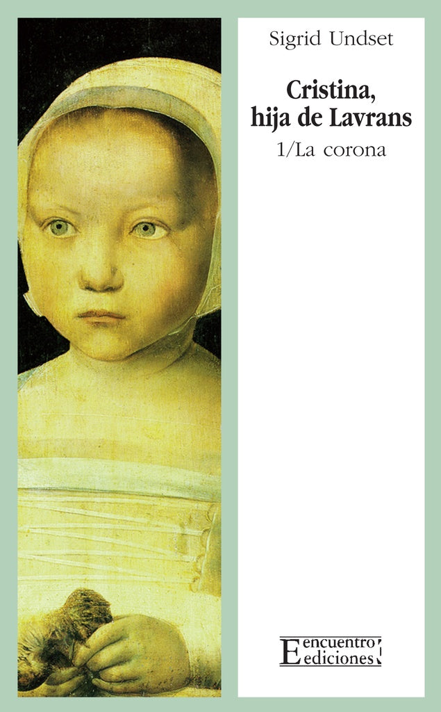 Cristina, hija de Lavrans/1: La corona | Sigrid Undset