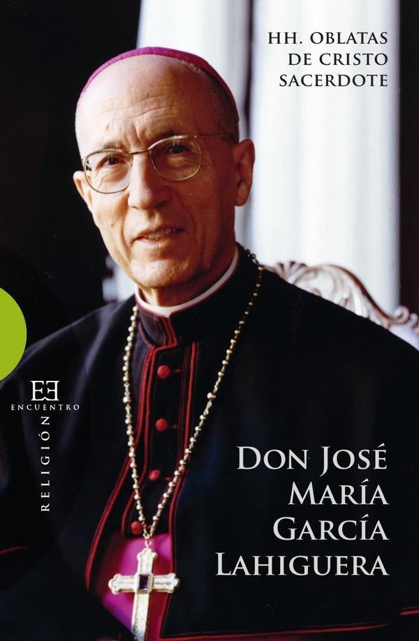 Don José María García Lahiguera | Hnas. Oblatas de Cristo Sacerdote