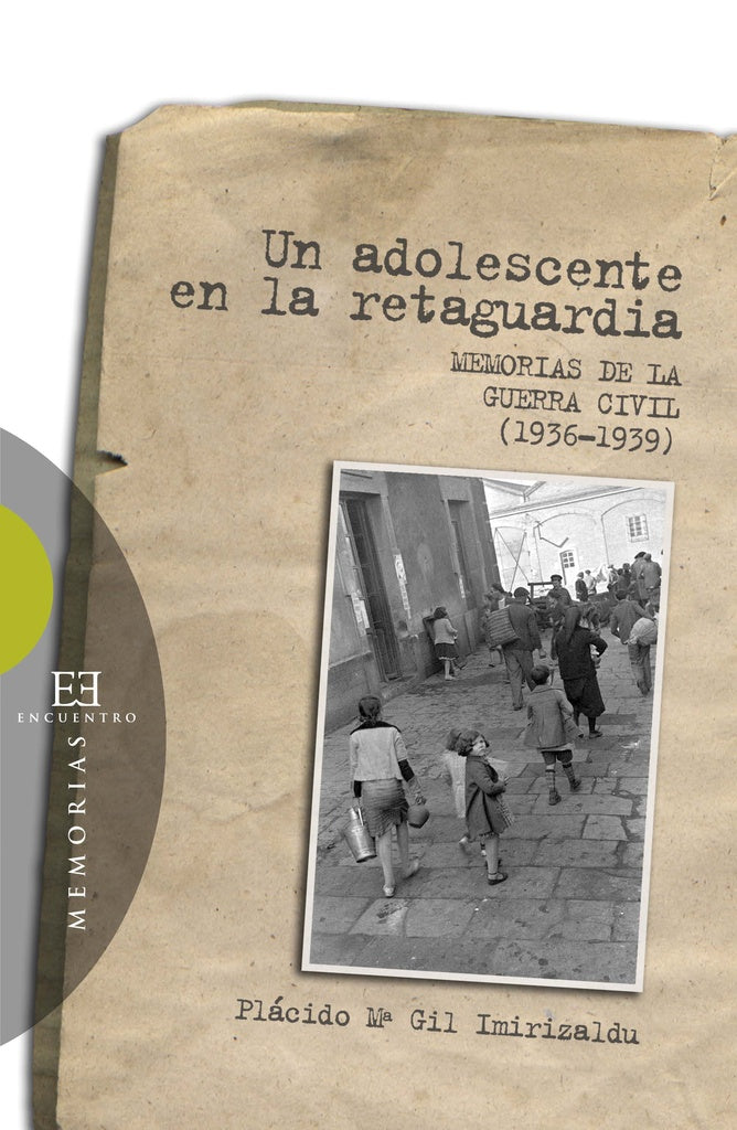 Un adolescente en la retaguardia | Plácido María Gil Imirizaldu