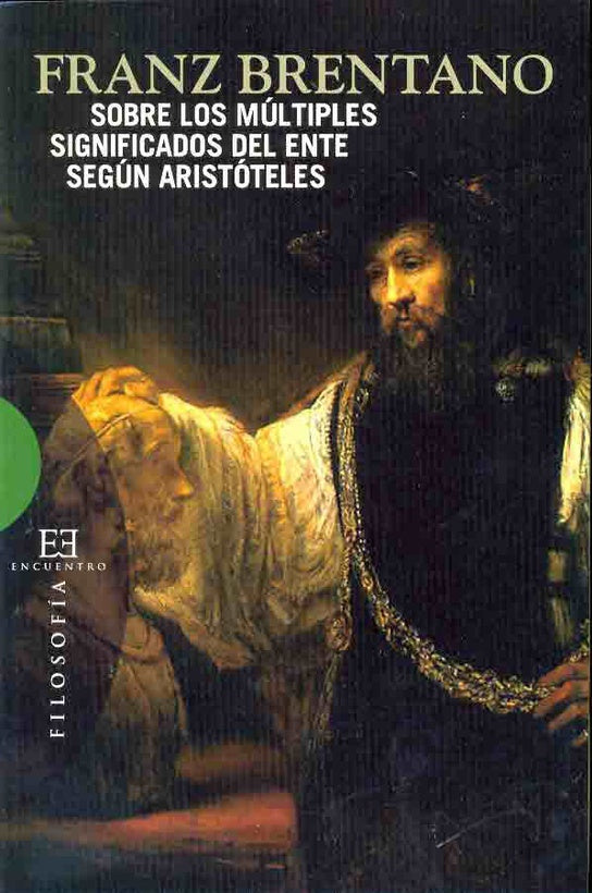 Sobre los múltiples significados del ente según Aristóteles | Franz Brentano