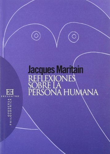 Reflexiones sobre la persona humana | Jacques Maritain