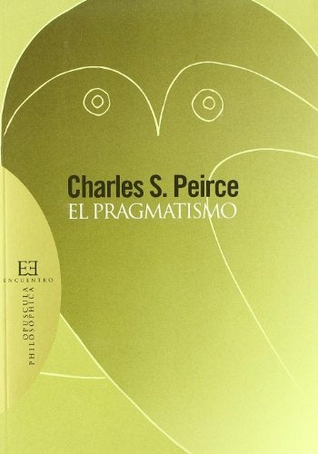 El pragmatismo | Charles S. Peirce