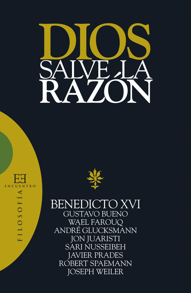 Dios salve la razón | Joseph Ratzinger (Benedicto XVI)