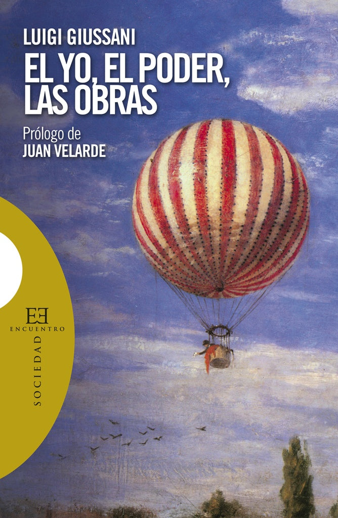 El yo, el poder, las obras | Luigi Giussani