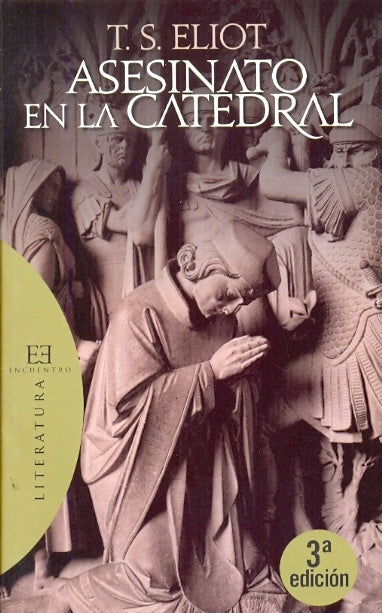 Asesinato en la catedral | Thomas Stearns  Thomas Stearns Eliot